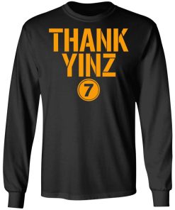 Thank Yinz Shirt (T-shirt, Ls, Hoodie)