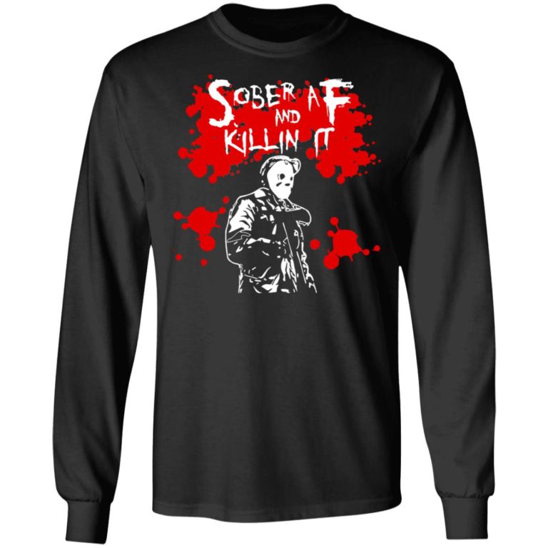 Michael Myers Sober AF And Killin It Shirt (T-shirt, Ls, Hoodie)