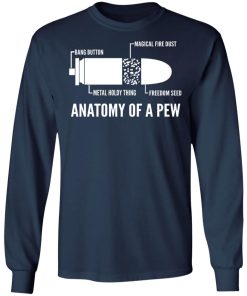 Anatomy Of A Pew Shirt (T-shirt, Ls, Hoodie)