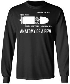 Anatomy Of A Pew Shirt (T-shirt, Ls, Hoodie)