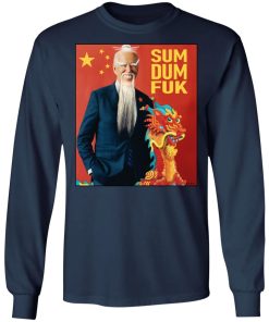 Joe Biden Sum Dum Fuk Shirt (T-shirt, Ls, Hoodie) Joe Biden Sum Dum Fuk Shirt (T-shirt, Ls, Hoodie)