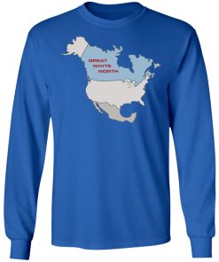 Great White North Shirt (T-shirt, Ls, Hoodie) Great White North Shirt (T-shirt, Ls, Hoodie)