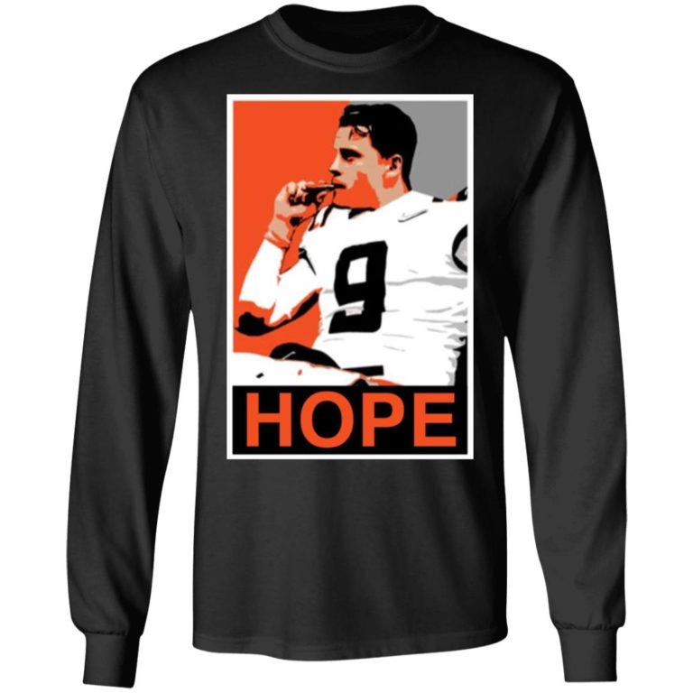 Joe Burrow Smoking Cigar Hope Shirt (T-shirt, Ls, Hoodie)