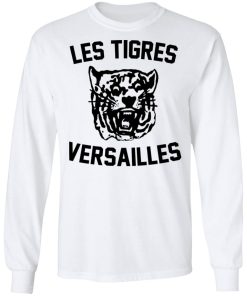 Les Tigres Versailles Sweatshirt (T-shirt, Ls, Hoodie)