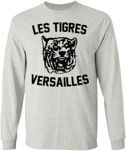 Les Tigres Versailles Sweatshirt (T-shirt, Ls, Hoodie)