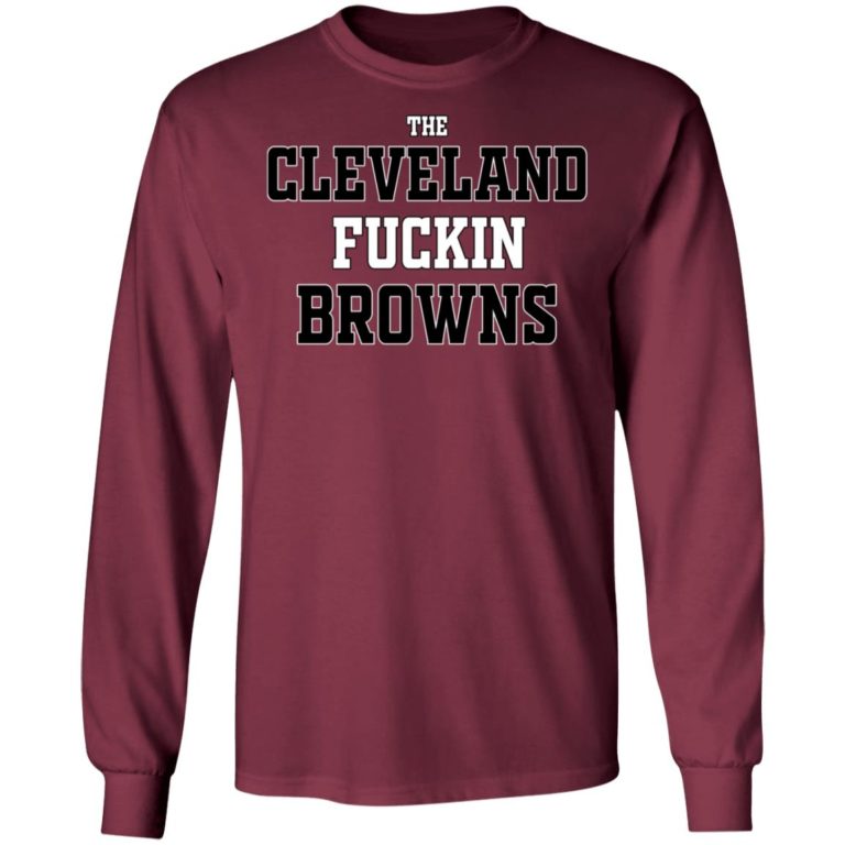 The Cleveland Fuckin Browns Shirt