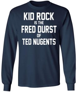 Kid Rock Is The Fred Durst Of Ted Nugents Shirt