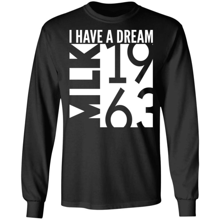 I Have A Dream MLK 1963 Shirt