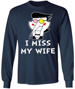 I Miss My Wife Shirt