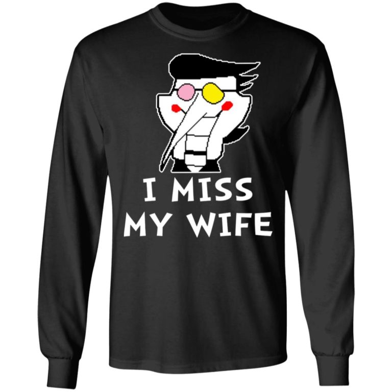I Miss My Wife Shirt
