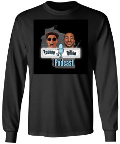 Toonen To Dillon Podcast Shirt