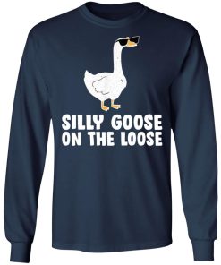 Silly Goose On The Loose Shirt