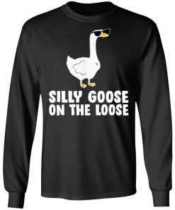 Silly Goose On The Loose Shirt