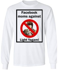 Facebook Moms Against Light Yagami Shirt Facebook Moms Against Light Yagami Shirt