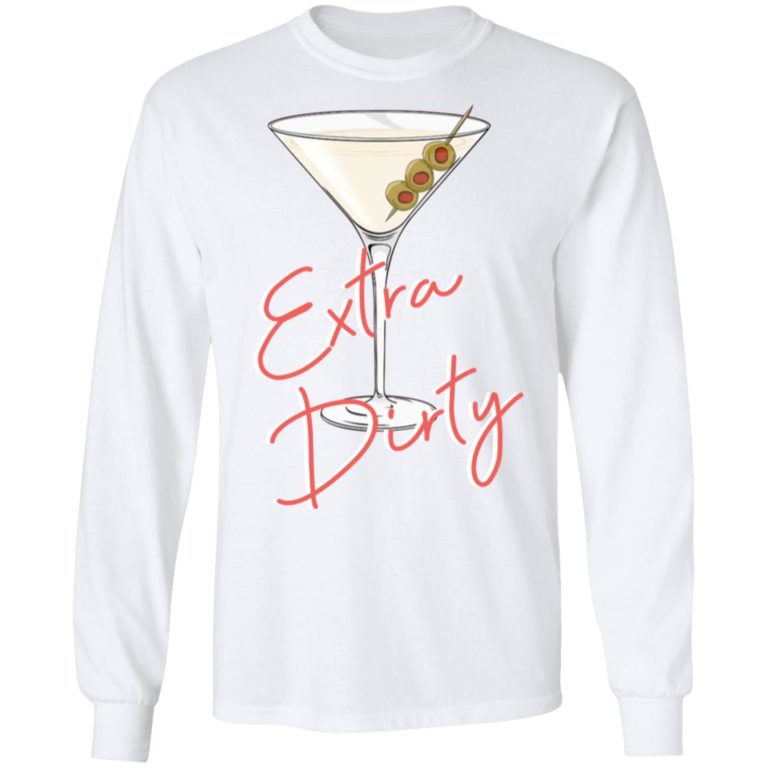 Extra Dirty Martini Sweatshirt