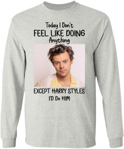 Today I Don’t Feel Like Doing Anything Shirt
