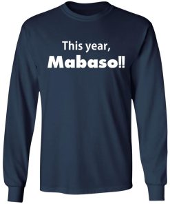 This Year Mabaso Shirt This Year Mabaso Shirt