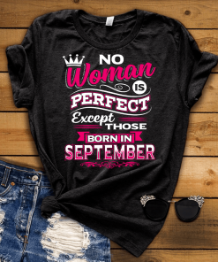 No Woman Is Perfect Except Those Born In September- Grey & Black Shirt