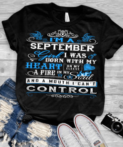 September Girl,I Was Born With My Heart Shirt