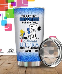 Snoopy You Can’t Buy Happiness But You Can Drink Michelob Ultra Stainless Steels Tumbler