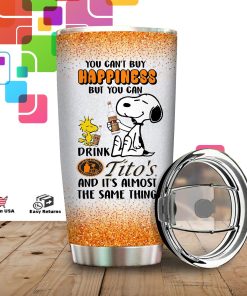 Snoopy You Can’t Buy Happiness But You Can Drink Tito’s Stainless Steels Tumbler Snoopy You Can’t Buy Happiness But You Can Drink Tito’s Stainless Steels Tumbler