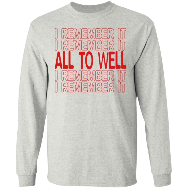 I Remember It All To Well Sweatshirt