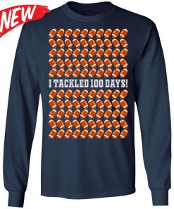 I Tackled 100 Days Shirt