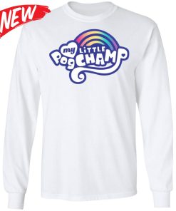 My Little Pogchamp Shirt My Little Pogchamp Shirt