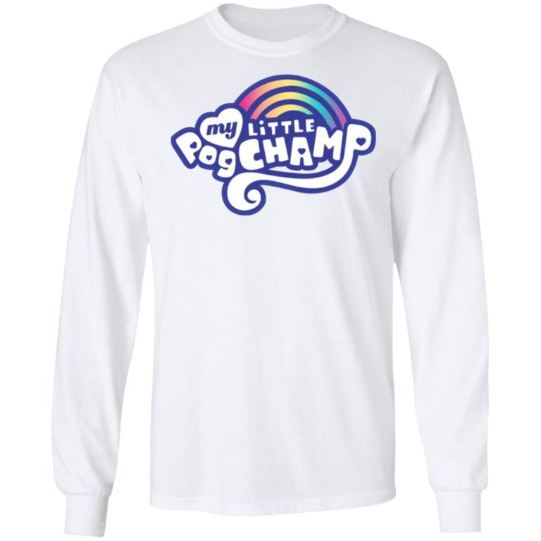 My Little Pogchamp Shirt
