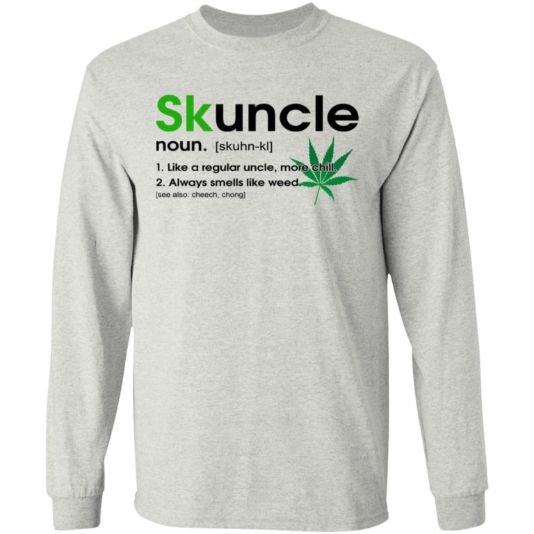 Skuncle Noun Like A Regular Uncle More Chill Shirt