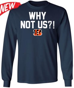 Why Not Us Shirt