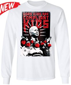 Good Kids Are Compliant Kids Shirt