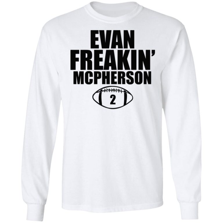 Evan Freakin’ Mcpherson Shirt