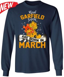 Real Garfield Girls Are Born In March Shirt