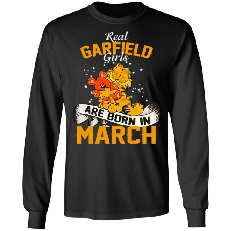 Real Garfield Girls Are Born In March Shirt