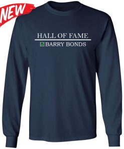 Hall Of Fame Barry Bonds Shirt Hall Of Fame Barry Bonds Shirt