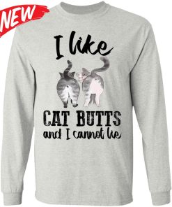 I Like Cat Butts And I Cannot Lie Shirt
