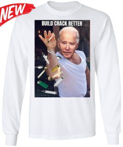 Biden – Build Crack Better Shirt
