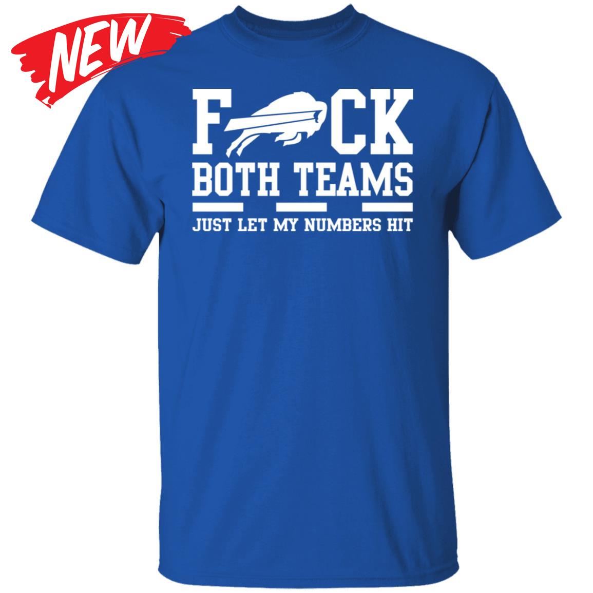 Bills Fuck Both Teams shirt