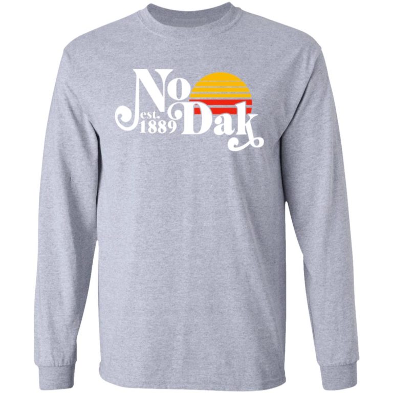 No Dak Est 1889 Shirt