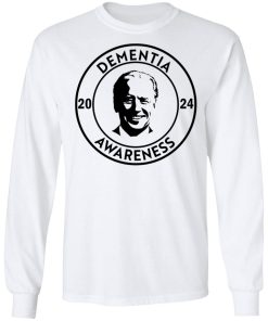 Joe Biden Dementia Awareness 2024 Shirt