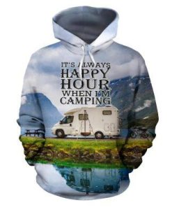 3D Camping Hoodie It’s Always Happy When I’m Camping Full Size