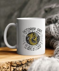 Birthday Gift October Girl The Soul Of A Mermaid The Fire Of A Lioness The Heart Of A Hippie The Mouth Of A Sailor Ceramic Coffee Mug Birthday Gift October Girl The Soul Of A Mermaid The Fire Of A Lioness The Heart Of A Hippie The Mouth Of A Sailor Ceramic Coffee Mug