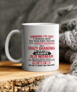 Thinking I’m Just A Spoiled Child Was Your First Mistake I’m A Spoiled Grandson Of A Grandma She Is Also Grumpy Old Man Ceramic Coffee Mug