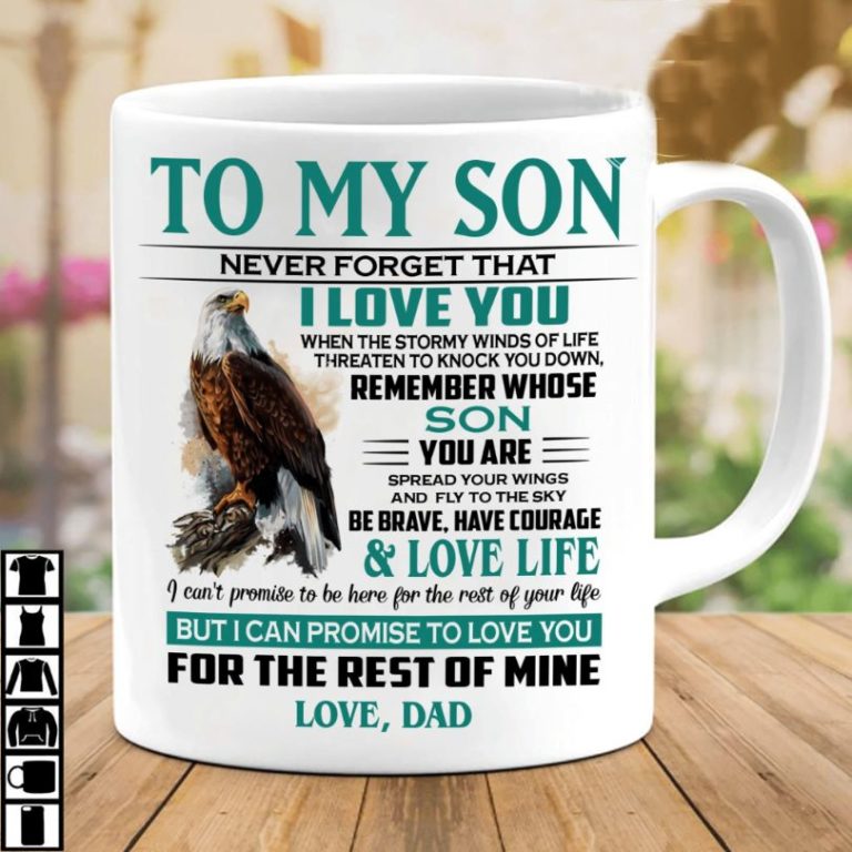 Eagle To My Son Never Forget That I Love You When The Stormy Winds Of Life Threaten To Knock You Premium Sublime Ceramic Coffee Mug
