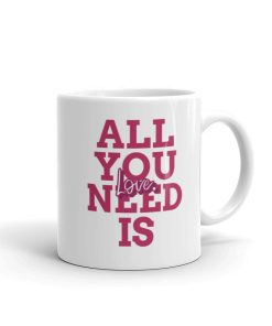 All You Need Is Love Couple In Love Gift Mug All You Need Is Love Couple In Love Gift Mug