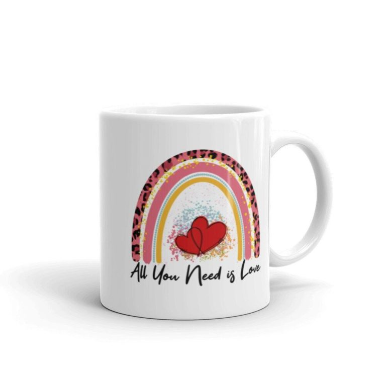All You Need Is Love Cup Ceramic Mug