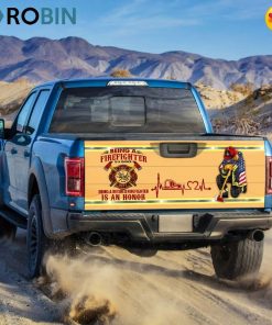 Being A Retired Firefighter Is An Honor Truck Tailgate Decal Sticker Wrap Being A Retired Firefighter Is An Honor Truck Tailgate Decal Sticker Wrap