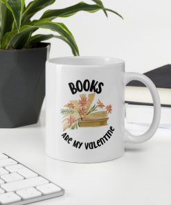 Books Are My Valentine Ceramic Mug