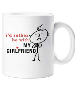 Boyfriend Mug Mens Id Rather Be With My Girlfriend Cup Gift Present Valentines
